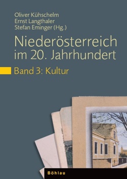 Niederösterreich im 20. Jahrhundert, Bd. 3: Kultur (2008)