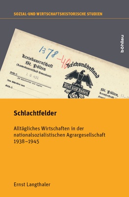 Schlachtfelder. Alltägliches Wirtschaften in der nationalsozialistischen Agrargesellschaft 1938-1945 (2016)